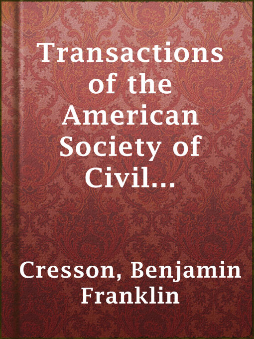 Title details for Transactions of the American Society of Civil Engineers, vol. LXVIII, Sept. 1910 by Benjamin Franklin Cresson - Available